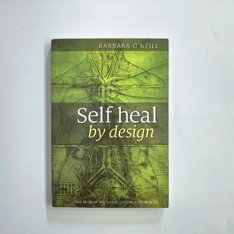 Self Heal By Design – The Role of Micro-Organisms for Health by O'Neill English Book