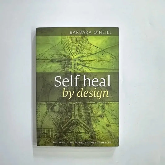 Self Heal By Design – The Role of Micro-Organisms for Health by O'Neill English Book
